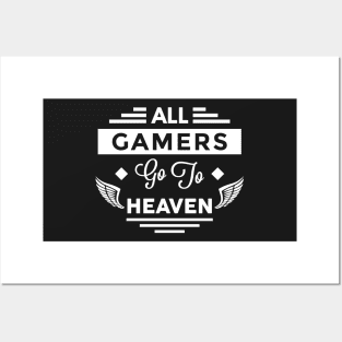 All Gamers Go To Heaven Posters and Art